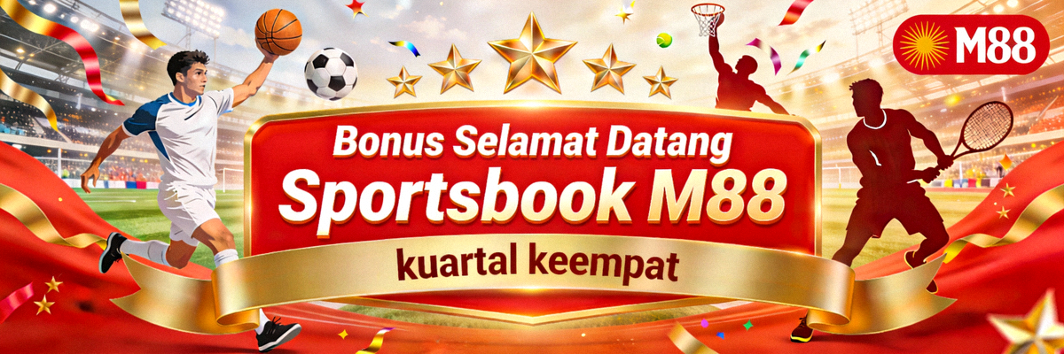 Bonus Selamat Datang Sportsbook M88 kuartal keempat