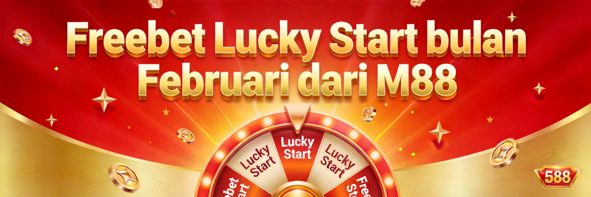 Freebet Lucky Start bulan Februari dari M88